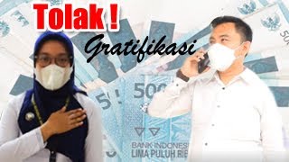 yuk, bantu kami untuk tidak memberikan gratifikasi dalam bentuk apapun